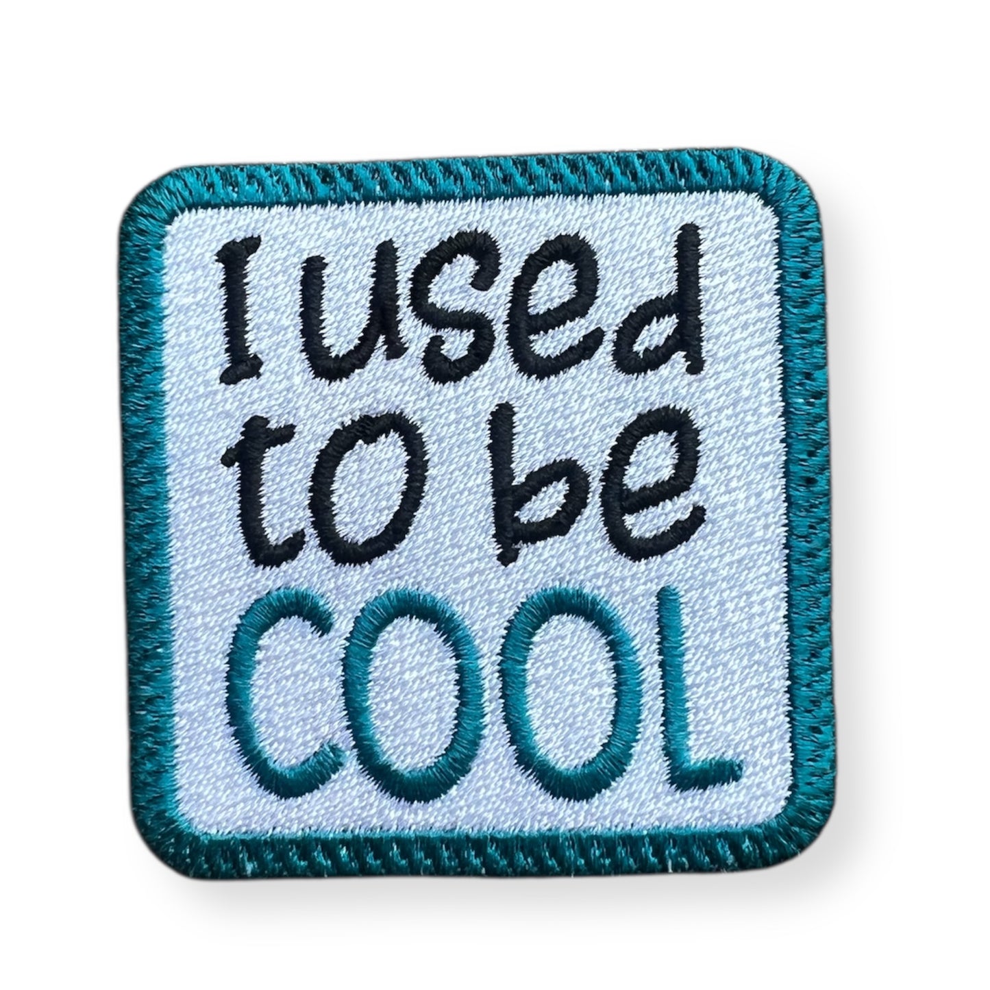 I Used to be Cool Patch